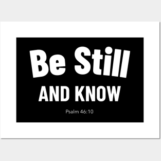 Be Still And Know Posters and Art